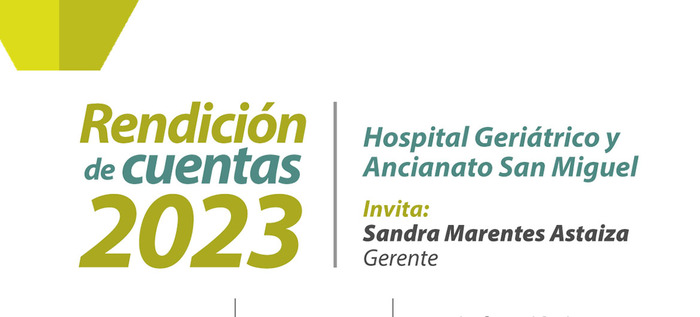 En un mes el Hospital Geri&aacute;trico San Miguel rendir&aacute; cuentas a la ciudadan&iacute;a