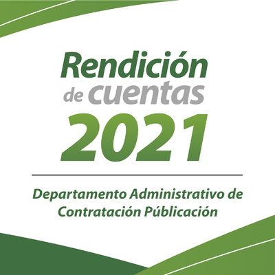 Rendici&oacute;n de cuentas del Departamento Administrativo de Contrataci&oacute;n P&uacute;blica 2021