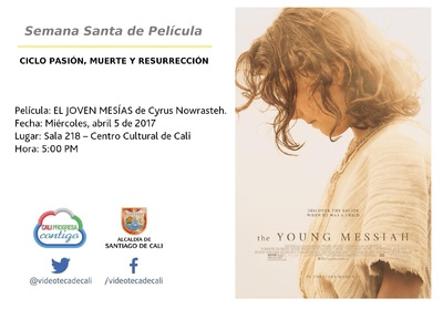 Semana Santa de Pel&iacute;cula  CICLO PASI&Oacute;N, MUERTE Y RESURRECCI&Oacute;N    Pel&iacute;cula: EL JOVEN MES&Iacute;AS de Cyrus Nowrasteh. Fecha: Mi&eacute;rcoles, abril 5 de 2017 Lugar: Sala 218 &ndash; Centro Cultural de Cali Hora: 5:00 PM