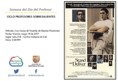 Semana del D&iacute;a del Profesor  CICLO PROFESORES SOBRESALIENTES  Pel&iacute;cula: Con Ganas de Triunfar de Ram&oacute;n Men&eacute;ndez Fecha: Viernes, mayo 19 de 2017 Lugar: Sala 218 &ndash; Centro Cultural de Cali Hora: 5:00 PM
