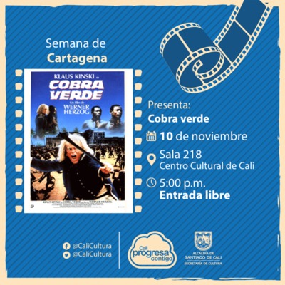 Semana de Cartagena Pel&iacute;cula: Cobra verde de Werner Herzog A&ntilde;o: 1987 - Viernes, noviembre 10 de 2017 - Sala 218 &ndash; Centro Cultural de Cali