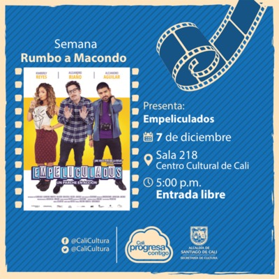 Semana rumbo a Macondo Pel&iacute;cula: Empeliculados de Diego Bustamante A&ntilde;o: 2017 - Jueves, diciembre 7 de 201705:00 p.m -Sala 218 &ndash; Centro Cultural de Cali