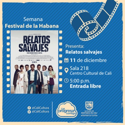 Semana Festival de la Habana Pel&iacute;cula: Relatos salvajes de Damian Szifron A&ntilde;o: 2014 - Lunes, diciembre 11 de 201705:00 p.m -Sala 218 &ndash; Centro Cultural de Cali