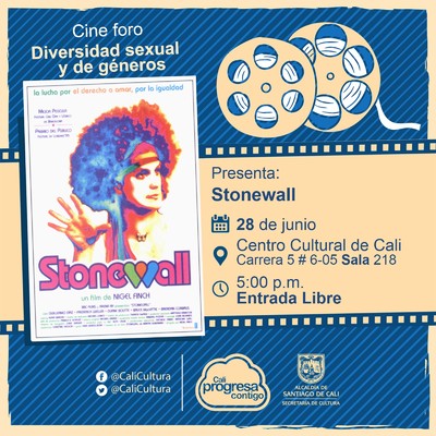 "Cine Foro Diversidad sexual y de g&eacute;nero Pel&iacute;cula: Stonewall de Nigel Finch A&ntilde;o: 1995 Duraci&oacute;n: 94 minutos Reino Unido" - Sala 218 &ndash; Centro Cultural de Cali