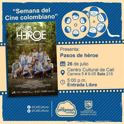 "&acute;&acute;Semana del Cine Colombiano&acute;&acute; Pel&iacute;cula: Pasos de h&eacute;roe de Henry Rinc&oacute;n A&ntilde;o: 2016 Duraci&oacute;n: 92minutos Colombia" - Sala 218 &ndash; Centro Cultural de Cali