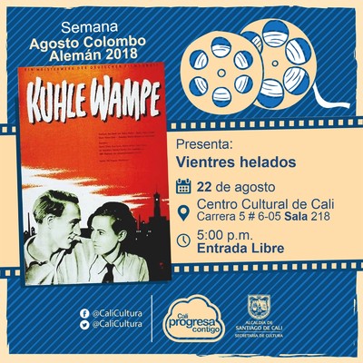 Semana Agosto Colombo Alem&aacute;n 2018  Pelicula: Vientres helados de Slatan Dudow   A&ntilde;o: 1932  Duraci&oacute;n: 74 minutos  Alemania  