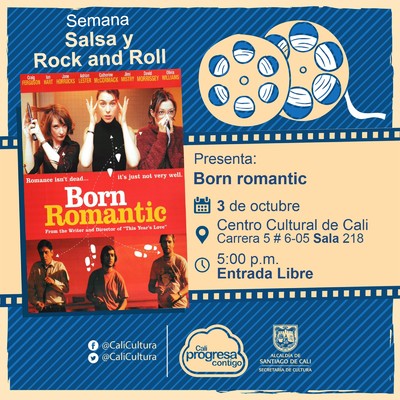 "Semana Salsa y Rock and Roll Pel&iacute;cula: Born romantic de David Kane A&ntilde;o: 2000 Duraci&oacute;n:  96 minutos Reino Unido" - Sala 218 &ndash; Centro Cultural de Cali