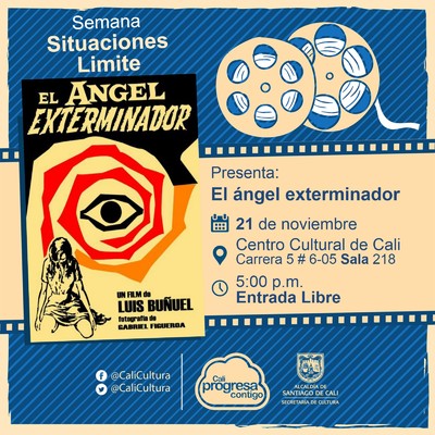 "Situaciones l&iacute;mite Pel&iacute;cula: El &aacute;ngel exterminador de Luis Bu&ntilde;uel  A&ntilde;o: 1962 Duraci&oacute;n:93 minutos  M&eacute;xico " - Sala 218 &ndash; Centro Cultural de Cali