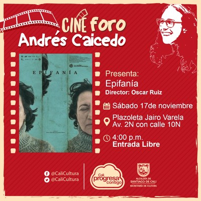 Muestra Rumbo a los Macondo - S&aacute;bado 17 de Noviembre 2018 - Cine foro Andr&eacute;s Caicedo/Plazoleta Jairo Varela -  Epifan&iacute;a de &Oacute;scar Ruiz y Anna Eborn