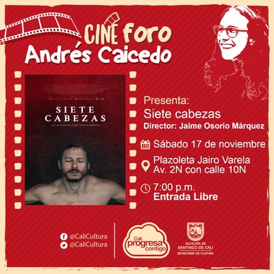 Muestra Rumbo a los Macondo - S&aacute;bado 17 de Noviembre 2018 - Siete cabezas de Jaime Osorio - Cine foro Andr&eacute;s Caicedo/Plazoleta Jairo Varela