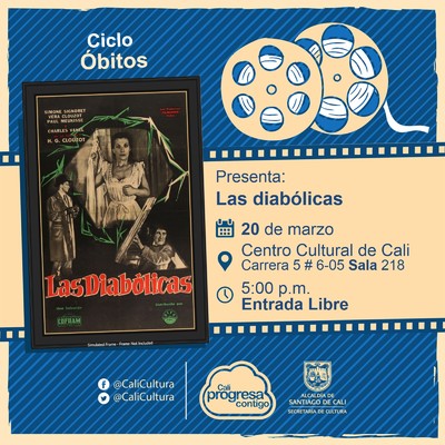 "Ciclo &Oacute;bitos Pel&iacute;cula: Las diab&oacute;licas de Henry Georges  A&ntilde;o: 1955 Duraci&oacute;n: 114 minutos Francia" - Sala 218 &ndash; Centro Cultural de Cali
