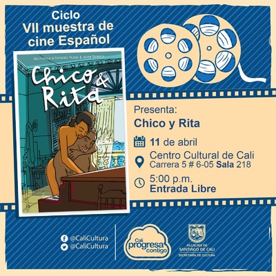 " VII Muestra de cine Espa&ntilde;ol   Pel&iacute;cula: Chico y Rita de Fernando Truebas A&ntilde;o: 1963 Duraci&oacute;n: 115 minutos Reunio Unido" - Sala 218 &ndash; Centro Cultural de Cali