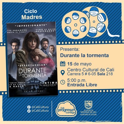 "Ciclo Madres Pel&iacute;cula: Durante la tormenta de Oriol Paulo A&ntilde;o: 2018 Duraci&oacute;n: 128 minutos Espa&ntilde;a" - Sala 218 &ndash; Centro Cultural de Cali