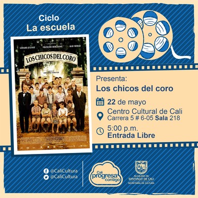 "Ciclo La escuela Pel&iacute;cula:Los chicos del coro de Christophe Barratier A&ntilde;o: 2004 Duraci&oacute;n: 94 minutos Francia" - Sala 218 &ndash; Centro Cultural de Cali