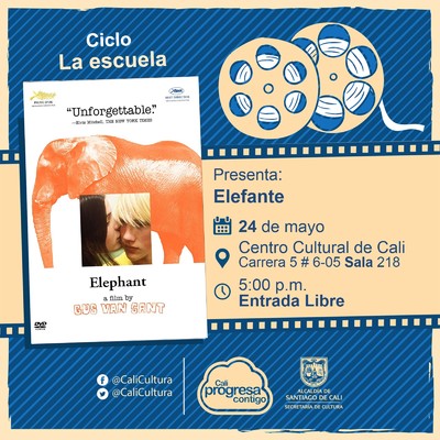 "Ciclo La escuela Pel&iacute;cula: Elefante  de Gus Van Sant A&ntilde;o:2003 Duraci&oacute;n: 81 minutos Estados Unidos" - Sala 218 &ndash; Centro Cultural de Cali