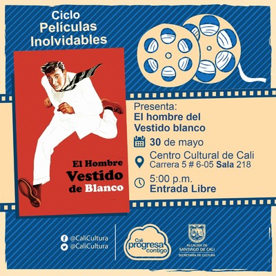 "Ciclo Pel&iacute;culas Inolvidables  Pel&iacute;cula: El hombre del vestido blanco de Alexander Mackendrick A&ntilde;o: 1951 Duraci&oacute;n: 84 minutos Reino Unido" - Sala 218 &ndash; Centro Cultural de Cali