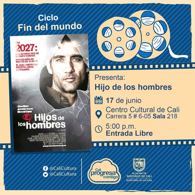 "Ciclo Decadencia Pel&iacute;cula: Hijos del hombre de Alfonso Cuar&oacute;n  A&ntilde;o: 2006 Duraci&oacute;n: 105 minutos Reino Unido " - Sala 218 &ndash; Centro Cultural de Cali