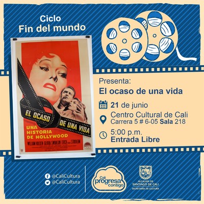 "Ciclo Decadencia Pel&iacute;cula: El ocaso de una vida de Billy Wilder A&ntilde;o:1950 Duraci&oacute;n: 111 minutos Estados Unidos" - Sala 218 &ndash; Centro Cultural de Cali