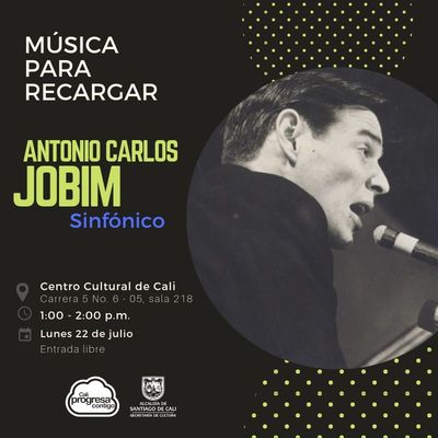 M&uacute;sica para recargar ANTONIO CARLOS JOBIM sinf&oacute;nico - Centro Cultural de Cali - Sal&oacute;n 218 