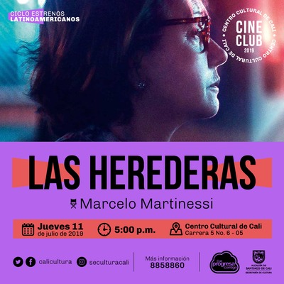 "Ciclo Estrenos Latinoamericanos Pel&iacute;cula: Las herederas de Marcelo Martinessi A&ntilde;o: 2018 Duraci&oacute;n: 97 minutos Paraguay" - Sala 218 &ndash; Centro Cultural de Cali