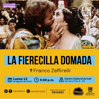 "Ciclo Franco Zeffirelli Pel&iacute;cula:La Fierecilla domada de Franco Zeffirelli A&ntilde;o: 1967 Duraci&oacute;n: 122 minutos Reino Unido" - Sala 218 &ndash; Centro Cultural de Cali