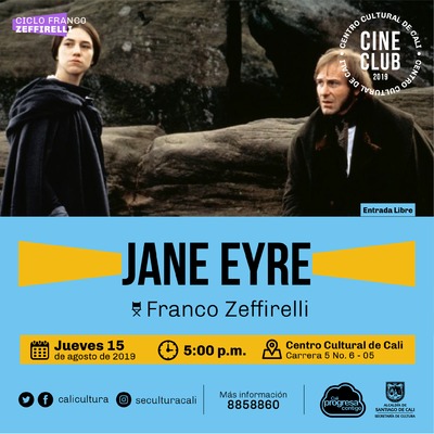 "Ciclo Franco Zeffirelli Pel&iacute;cula: Jane Eyre de Franco Zeffirelli A&ntilde;o: 1996 Duraci&oacute;n: 112  minutos Reino Unido" - Sala 218 &ndash; Centro Cultural de Cali