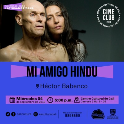 "Ciclo celebraciones latinoamericanas Brasil, Chile y Mexico  Pel&iacute;cula:Mi amigo Hindu de H&eacute;ctor Babenco A&ntilde;o: 2015 Duraci&oacute;n: 124 minutos Brasil"