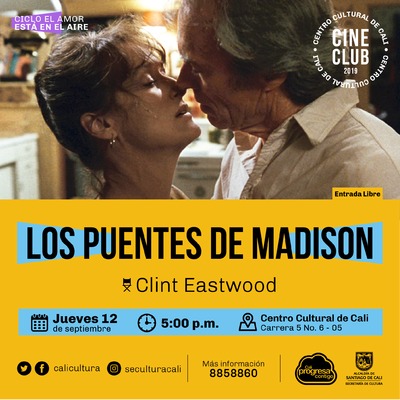 "Ciclo El amor est&aacute; en el aire    Pel&iacute;cula: El puente de madison de Clint Eastwood A&ntilde;o: 1995 Duraci&oacute;n: 133 minutos USA" - Sala 218 &ndash; Centro Cultural de Cali