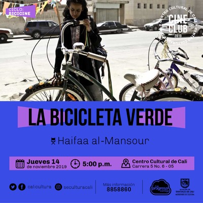 "Ciclo BICICINE Pelicula: La bicicleta verde A&ntilde;o: 2012 Duraci&oacute;n: 98 minutos Arabia Saudita" - Sala 218 &ndash; Centro Cultural de Cali