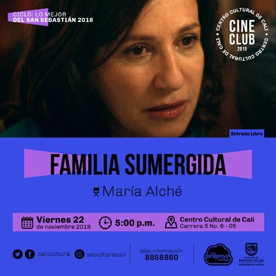 "Ciclo Lo mejor del San Sebastian 2018 Pelicula: Familia Sumergida A&ntilde;o: 2018 Duraci&oacute;n:91 minutos Argentina" - Sala 218 &ndash; Centro Cultural de Cali