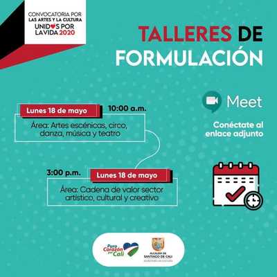 Talleres de formulaci&oacute;n, &Aacute;rea: cadena de valor sector art&iacute;stico, cultural y creativo, lunes 18 de mayo de 2020 03:00 PM