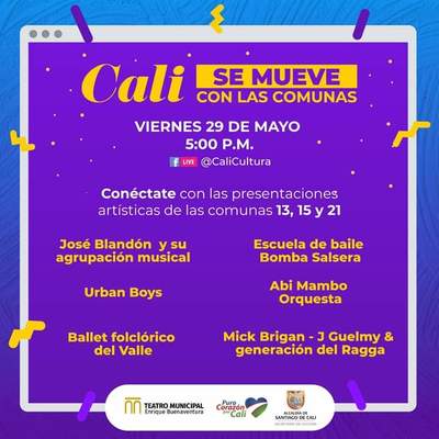 Todo el talento de las comunas 13, 15 y 21 llegan a #CaliSeMueve con las comunas. Viernes 29 de mayo de 2020