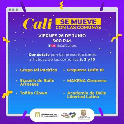 Todo el talento de las comunas 5, 2 y 10 llegan a #CaliSeMueve con las comunas. Viernes 26 de junio de 2020