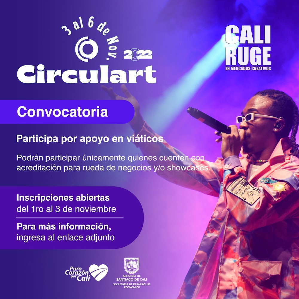 Abierta la convocatoria: Cali Ruge en Circulart 2022 Abierta la convocatoria: Cali Ruge en Circulart 2022