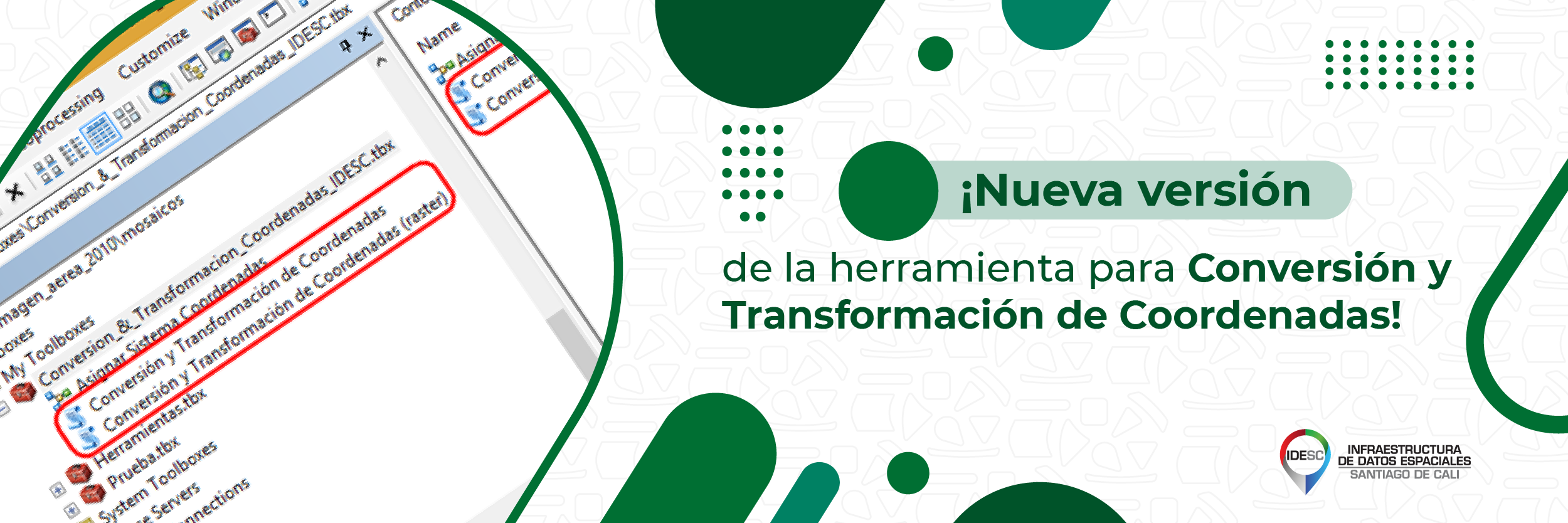 Pieza gráfica donde se muestra en el lado izquierdo una imagen de la herramienta y sus opciones en el software ArcGIS Desktop; al costado derecho se muestre el título de la noticia y el logo de la IDESC.