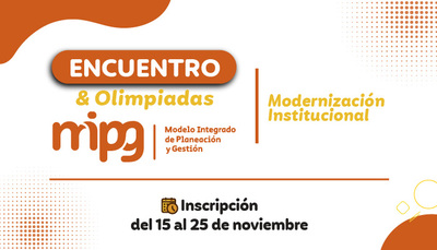 Inscr&iacute;bete en el encuentro y olimpiadas MIPG 2022