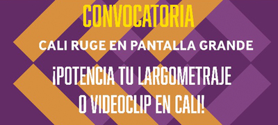 Abren convocatoria &lsquo;Cali RUGE en Pantalla Grande&rsquo;, para apoyar proyectos cale&ntilde;os en fase de promoci&oacute;n