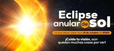 Cuida tu visi&oacute;n durante el eclipse anular de sol