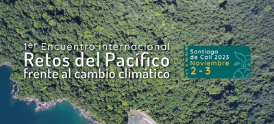 Cali ser&aacute; sede del Encuentro Internacional &lsquo;Retos del Pac&iacute;fico frente al Cambio Clim&aacute;tico&rsquo;