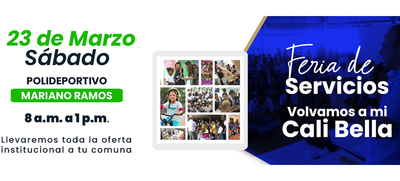 Comunas 16, 11, 12, 15 y 17: estaremos en feria de servicios &lsquo;Volvamos a mi Cali bella&rsquo;, ma&ntilde;ana 23 de marzo
