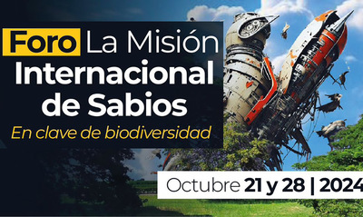 Ag&eacute;ndate para el foro &lsquo;La Misi&oacute;n de Sabios, en clave de la biodiversidad&rsquo; este 21 y 28 de octubre
