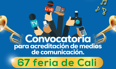 Abierto el proceso de acreditaci&oacute;n para la &lsquo;67 Feria de Cali&rsquo;