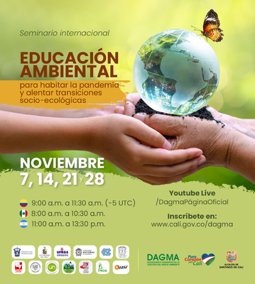 Seminario internacional de educaci&oacute;n ambiental - Alcances y retos en las pol&iacute;ticas p&uacute;blicas, las luchas sociales y la gobernanza