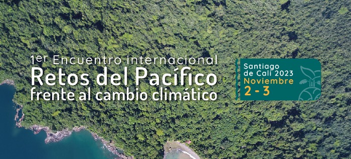 Cali ser&aacute; sede del Encuentro Internacional &lsquo;Retos del Pac&iacute;fico frente al Cambio Clim&aacute;tico&rsquo;