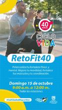 Potencializa la fortaleza f&iacute;sica y mental con el &lsquo;RetoFit40&rsquo;
