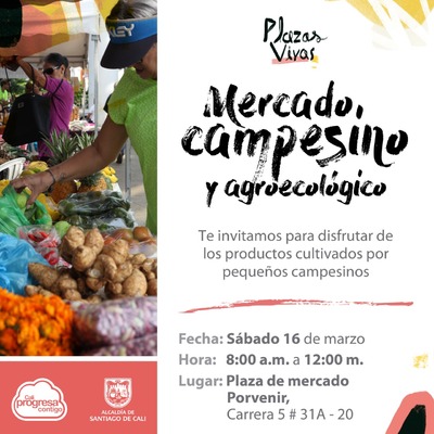 Mercado Campesino y agroecol&oacute;gico  en la plaza de mercado porvenir, que se realiza el 16 de Marzo