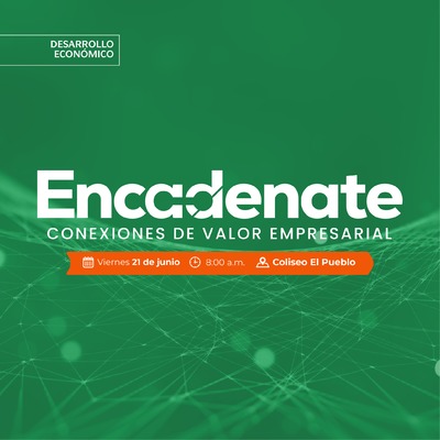 Llega el programa &lsquo;Encandenate: conexiones de valor empresarial&rsquo;