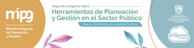Segundo Encuentro sobre: Herramientas de Planeaci&oacute;n y Gesti&oacute;n en el Sector P&uacute;blico