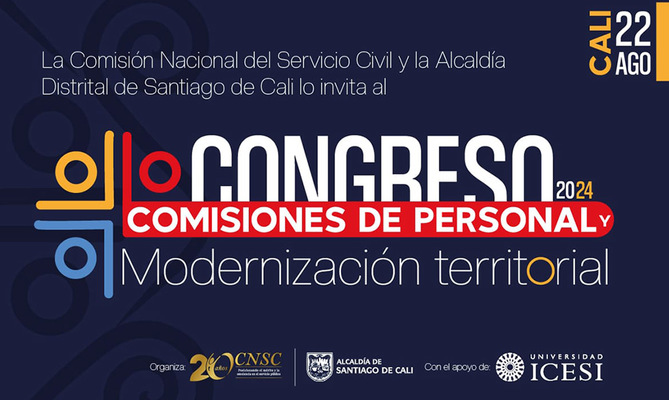 La CNSC y la Alcald&iacute;a de Cali realizar&aacute;n el Congreso &lsquo;Comisiones de Personal y Modernizaci&oacute;n Territorial 2024&rsquo;