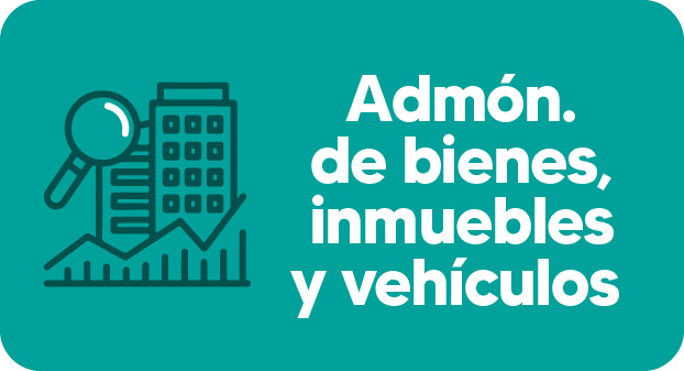 Administración de bienes, inmuebles y vehículos